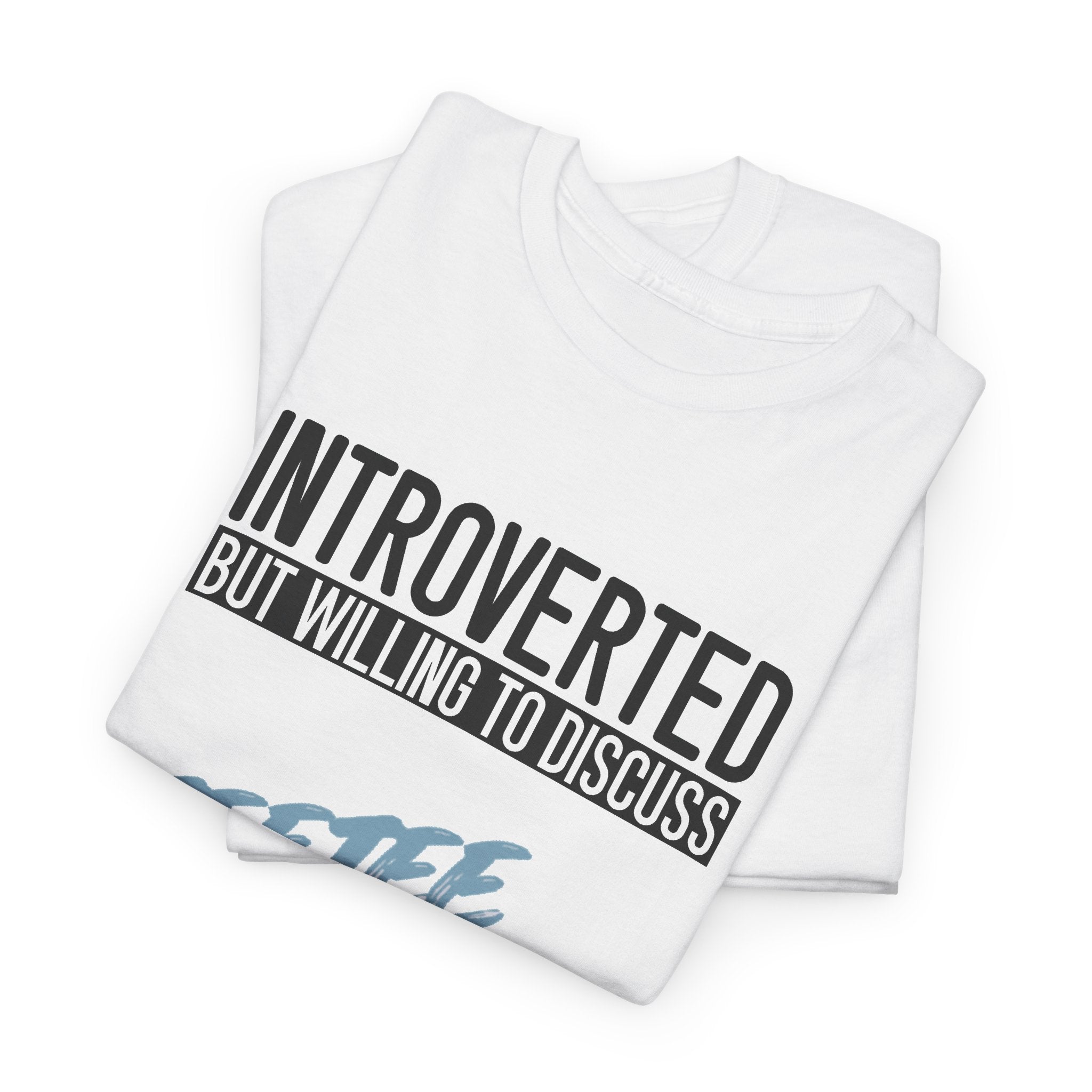 Folded white Introverted TeeteePor slogan tees showing the printed text